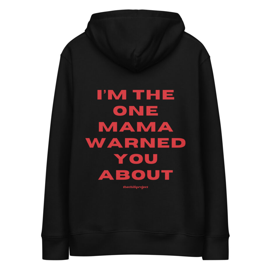 the one mama warned you about